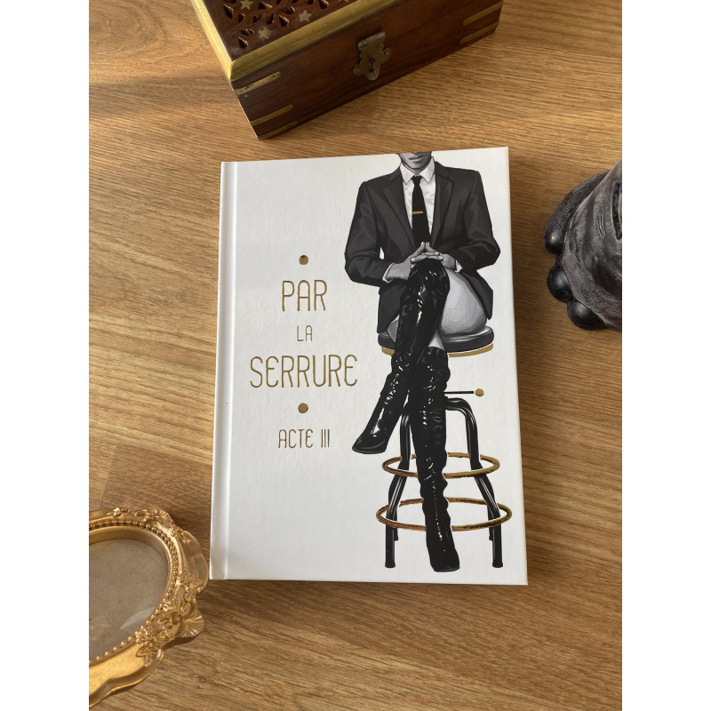 Par la Serrure - Acte III